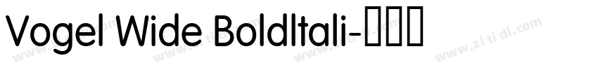 Vogel Wide Boldltali字体转换